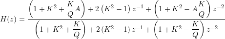 H(z) = \dfrac{  \left(1 + K^2 + \dfrac{K}{Q} A \right) + 2 \left( K^2 - 1 \right) z^{-1} + \left( 1 + K^2 - A \dfrac{K}{Q} \right) z^{-2} }{ \left( 1 + K^2 + \dfrac{K}{Q} \right) + 2 \left( K^2 - 1 \right) z^{-1} + \left( 1 + K^2 - \dfrac{K}{Q} \right) z^{-2} }