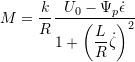 M = \dfrac{k}{R} \dfrac{ U_0 - \Psi_p \dot{\epsilon} }{ 1+ \left( \dfrac{L}{R}\dot{\zeta} \right)^2}