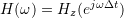 H(\omega) = H_z(e^{j \omega \Delta t})