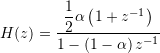 H(z) = \dfrac{ \dfrac{1}{2} \alpha \left( 1 + z^{-1} \right) }{ 1 - \left(1-\alpha \right) z^{-1} }